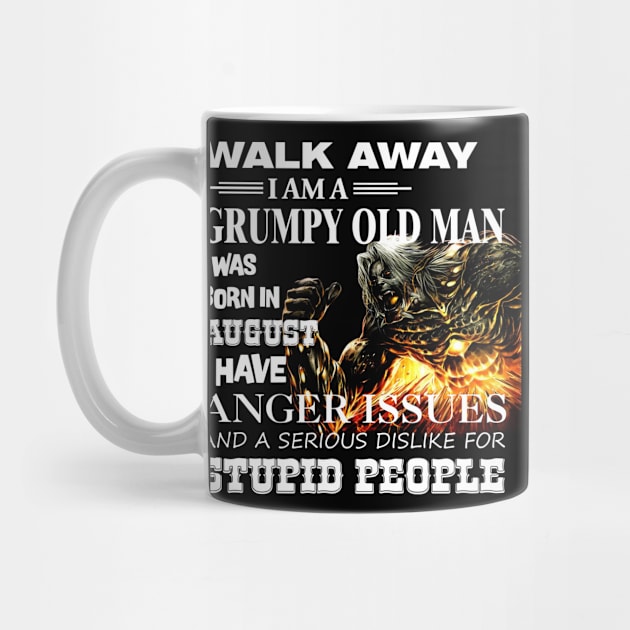 Demon Warrior Walk away I Am Grumpy Old Man Born in August by mckinney